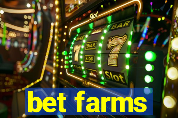 bet farms